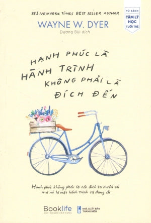 Hạnh Phúc Là Hành Trình Không Phải Là Đích Đến / Happiness Is The Way . Thanh Niên (1980Books)