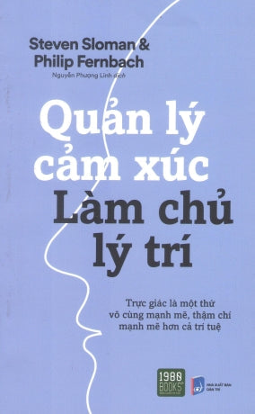 Quản Lý Cảm Xúc, Làm Chủ Lý Trí / The Knowledge Illusion: Why We Never Think Alone . Dân Trí (1980Books)