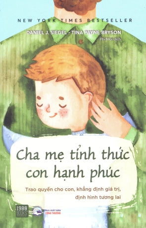 Cha Mẹ Tỉnh Thức Con Hạnh Phúc / The Power Of Showing Up Công Thương (1980Books)