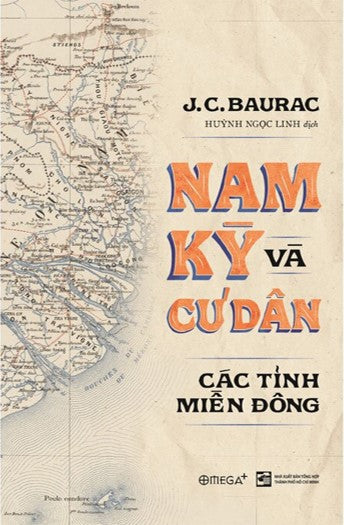 Nam Kỳ và Cư Dân Các Tỉnh Miền ĐÔNG (Bìa Cứng, Nhiều Hình Ảnh) / La Cochinchine Et Ses Habitants Provinces De I'Est . Tổng Hợp TP (Alpha)