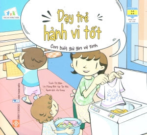 Dạy Trẻ Hành Vi Tốt (Bộ 7 Tập) (Hình Ảnh Màu) (Dành Cho Độ Tuổi Từ 3-8) Thanh Niên (Đinh Tị)