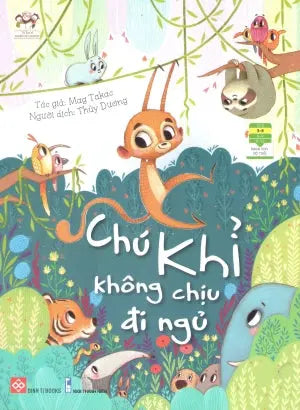 Chú Khỉ Không Chịu Đi Ngủ (Hình Ảnh Màu) (Dành Cho Độ Tuổi Từ 3-6) Thanh Niên (Đinh Tị)
