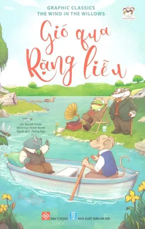 Graphic Classics - Gió Qua Rặng Liễu / The Wind In The Willows Graphic Novel (Hình Ảnh Màu) Hà Nội (Đinh Tị)