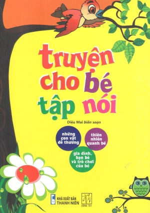 Truyện Cho Bé Tập Nói (Hình Ảnh Màu) Thanh Niên (Đ.Tây)