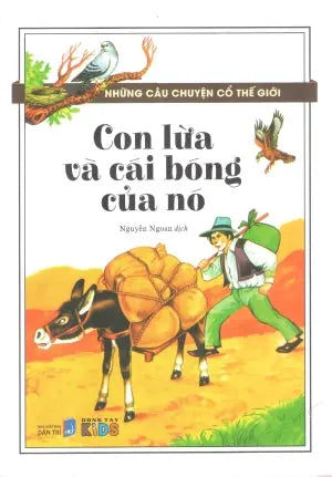 Những Câu Chuyện Cổ Thế Giới - Con Lừa Và Cái Bóng Của Nó (Hình Ảnh Màu) Dân Trí (Đ.Tây)