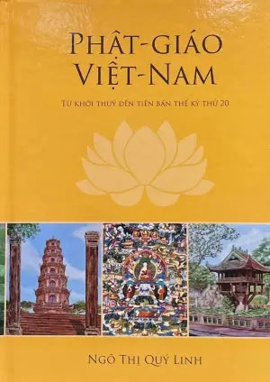 Phật Giáo Việt Nam - Từ Khởi Thủy Đến Tiền Bán Thế Kỷ 20 (Bìa Cứng) ý Linh