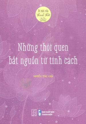 Bí Mật Của Thảnh Thơi - Những Thói Quen Bắt Nguồn Từ Tính Cách . Thanh Niên (Đ.Tây)