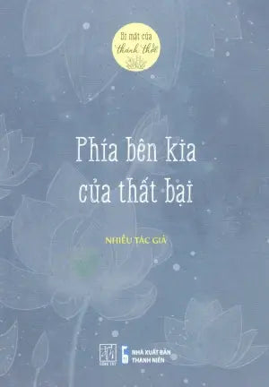 Bí Mật Của Thảnh Thơi - Phía Bên Kia Của Thất Bại . Thanh Niên (Đ.Tây)