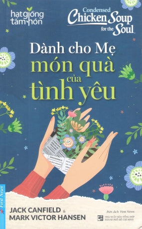 Hạt Giống Tâm Hồn - Dành Cho Mẹ Món Quà của Tình Yêu . Tổng Hợp TP (F.News)