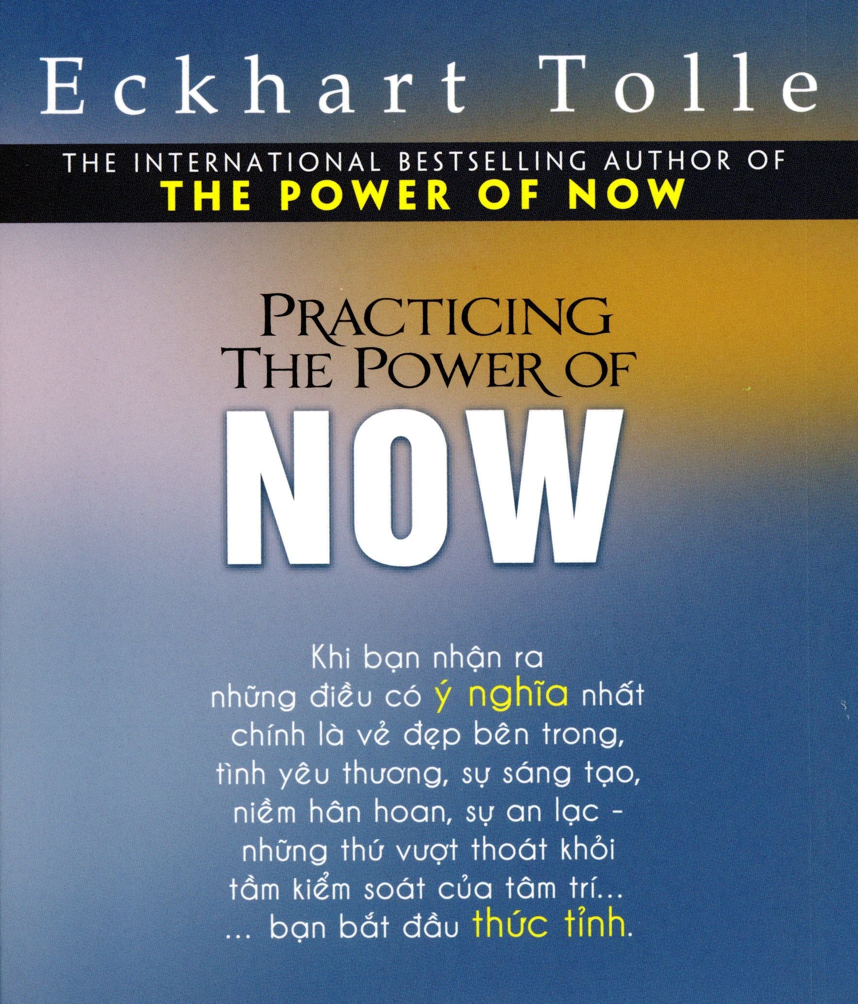 Trải Nghiệm Sức Mạnh Hiện Tại / Practicing The Power Of Now . First News