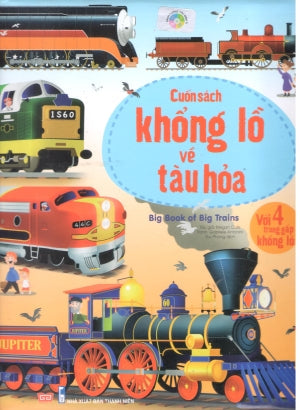 Cuốn Sách Khổng Lồ Về Tàu Hỏa / Big Book Of Big Trains (Bìa Cứng) Thanh Niên (Đinh Tị)
