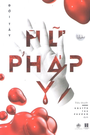 Nữ Pháp Y - Tập 1 (Tiểu Thuyết Light Novel Dành Cho Độc Giả 18+) Hà Nội (zGroup)