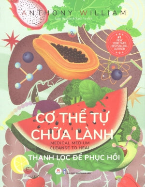 Cơ Thể Tự Chữa Lành - Tập 6 Thanh Lọc Để Phục Hồi / Medical Medium Cleanse To Heal Thanh Niên (H.Hoàng)