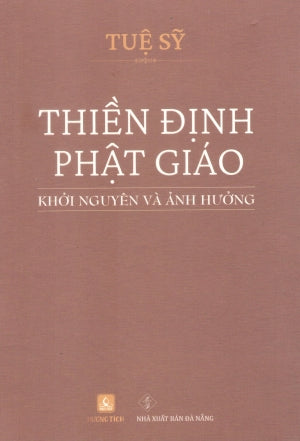 Thiền Định Phật Giáo - Khởi Nguyên Và Ảnh Hưởng Đà Nẵng (H.Tích)