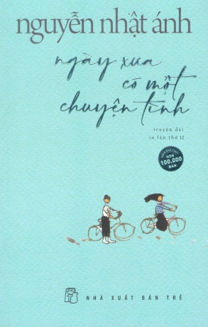 Ngày Xưa Có Một Chuyện Tình (Truyện Dài) Trẻ