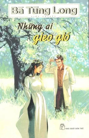 Những Ai Gieo Gió Trẻ