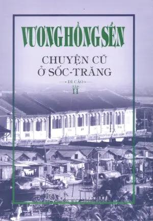 Chuyện Cũ Ở Sốc-Trăng - Di Cảo Tập 2 (Bìa Cứng)