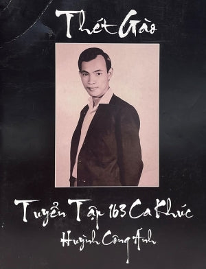 Thét Gào - Tuyển Tập 163 Ca Khúc (Huỳnh Công Ánh) .