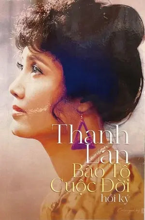 Thanh Lan Bão Tố Cuộc Đời (Hồi Ký Thanh Lan) Tác Giả