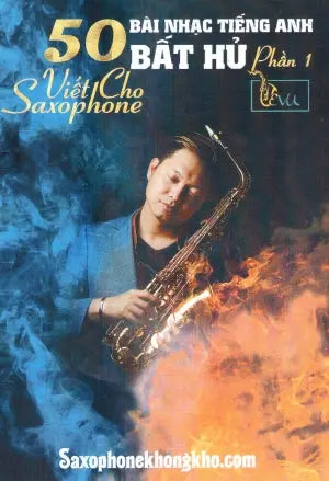 50 Bài Nhạc Tiếng Anh Bất Hủ Viết Cho Saxophone LHNB