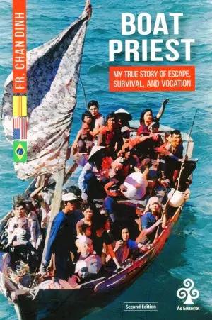 Boat Priest - My True Story Of Escape, Survival, And Vocation (Bản Tiếng Anh/ English Version) Tác Giả