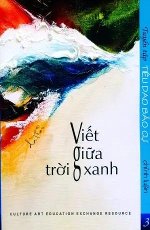 Tuyển Tập Tiêu Dao Bảo Cự Tập 3 Viết Giữa Trời Xanh (Chính Luận) Culture Art Education Exchange Resource