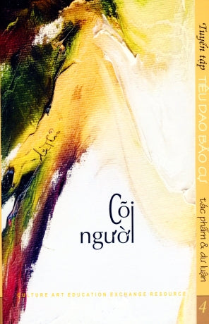 Tuyển Tập Tiêu Dao Bảo Cự Tập 4 Cõi Người (Tác Phẩm, Con Người, Cuộc Đời và Dư Luận) Culture Art Education Exchange Resource