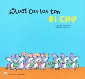 Chuột Con Lon Ton: Đi Chợ . Kim Đồng