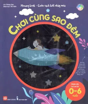 Moving Book - Cuốn Sách Biết Nhảy Múa - Chơi Cùng Sao Đêm (Dành Cho Trẻ Em Từ 0-6 Tuổi) . Thanh Niên (Đinh Tị)