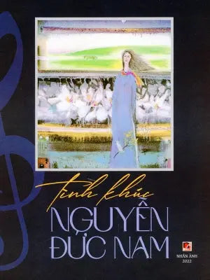 Tình Khúc Nguyễn Đức Nam Nhân Ản 2022 (Tác Giả)