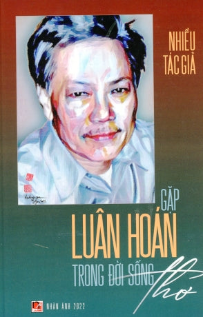 Gặp Luân Hoán Trong Đời Sống Thơ (Bìa Cứng) .