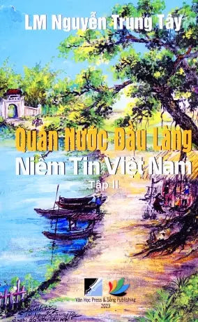 Quán Nước Đầu Làng: Niềm Tin Việt Nam Tập 2 Văn Học Press & Sống
