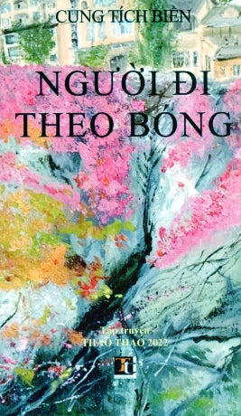 Người Đi Theo Bóng (Tập Truyện) Thao Thao (Tác Giả)