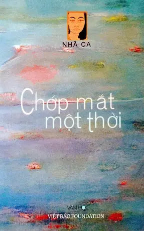 Chớp Mắt Một Thời (Truyện Dài) . Việt Báo Foundation