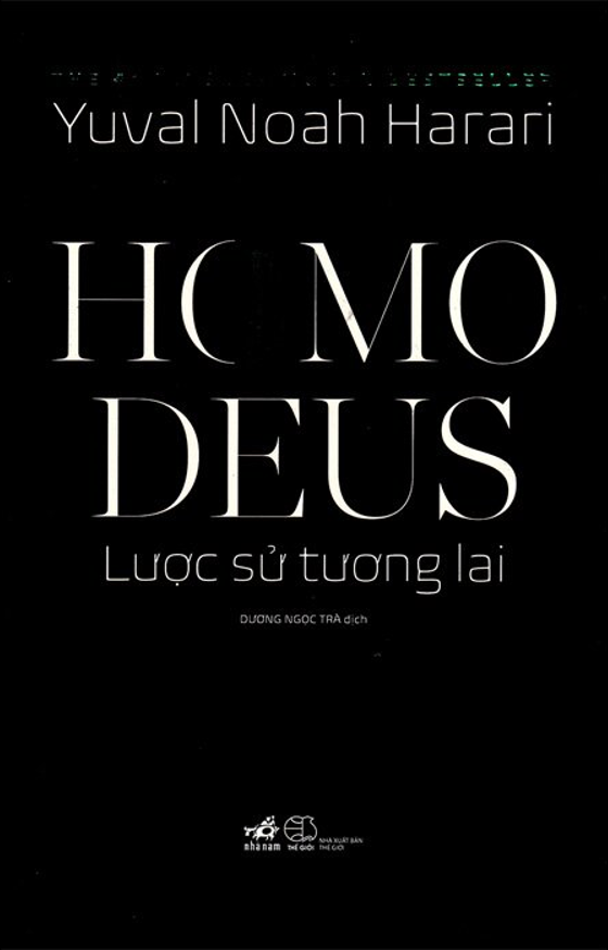 Homo Deus - Lược Sử Tương Lai . Thế Giới (Nhã Nam)