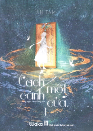 Cách Một Cánh Cửa - Tập 1 (Tiểu Thuyết Ngôn Tình) . Hà Nội (Waka)