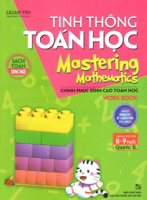 Tinh Thông Toán Học (Sách Toán Song Ngữ Dành CHo Trẻ 8-9 Tuổi) (Môn Toán Học Toán) ĐHQG HN (M.Long)