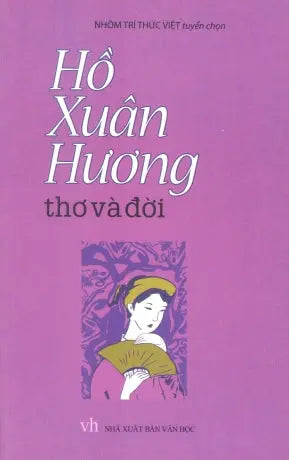 Hồ Xuân Hương Thơ Và Đời .