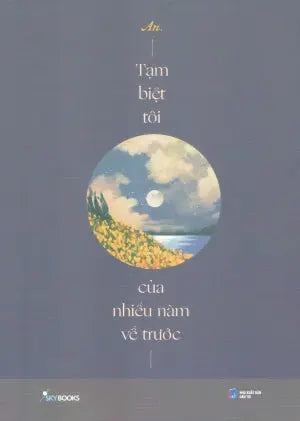 Tạm Biệt Tôi Của Nhiều Năm Về Trước Dân Trí (AZ)