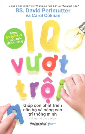 IQ Vượt Trội - Giúp Con Phát Triển Não Bộ Và Nâng Cao Trí Thông Minh / RAISE A SMARTER CHILD BY KINDERGARTEN: Raise IQ By Up To 30 Points Dân Trí (Alpha)