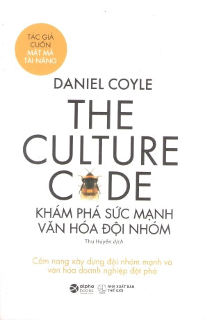Khám Phá Sức Mạnh Văn Hóa Đội Nhóm / The Culture Code Thế Giới (Alpha)