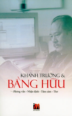 Khánh Trường Và Bằng Hữu, Phỏng Vấn - Nhận Định - Tâm Cảm - Thơ (Khánh Trường & Bằng Hữu) Mở Nguồn (Ngôn Ngữ Ấn Bản Đặc Biệt 2023)