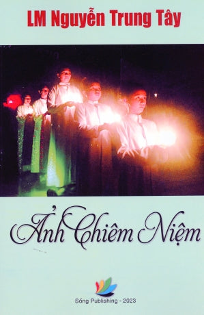 Ảnh Chiêm Niệm (Có Nhiều Hình Ảnh Màu) Sống Publishing 2023