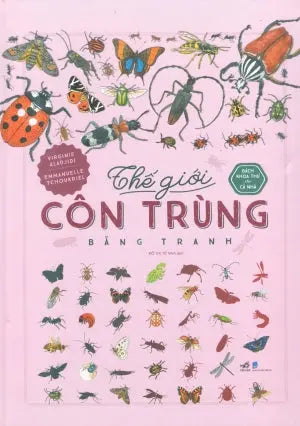 Bách Khoa Thư Cho Cả Nhà - Thế Giới Côn Trùng Bằng Tranh (Bìa Cứng) Dân Trí (Nhã Nam)