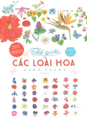 Bách Khoa Thư Cho Cả Nhà - Thế Giới Các Loài Hoa Bằng Tranh (Bìa Cứng) Dân Trí (Nhã Nam)