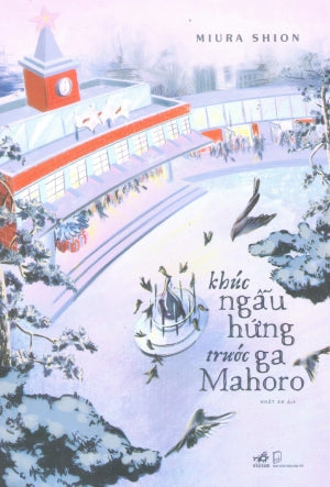 Khúc Ngẫu Hứng Trước Ga Mahoro Dân Trí (Nhã Nam)