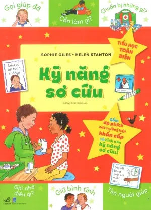 TIỂU HỌC TOÀN DIỆN (Bộ 10 Cuốn) : - Kỹ Năng Sơ Cứu Dân Trí (Nhã Nam)