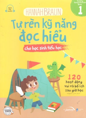 Tự Rèn Kỹ Năng Đọc Hiểu Cho Học Sinh Tiểu Học - Tập 1 Dân Trí (Alpha)