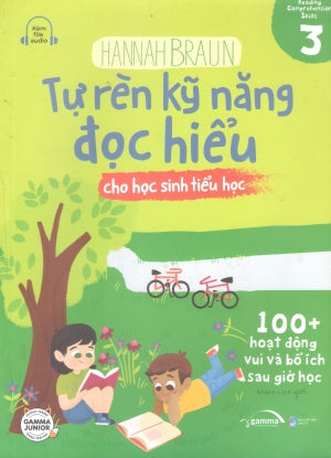 Tự Rèn Kỹ Năng Đọc Hiểu Cho Học Sinh Tiểu Học - Tập 3 Dân Trí (Alpha)