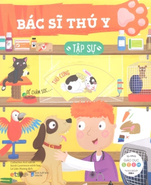 Tủ Sách Giáo Dục Stem (Bộ 10 Cuốn) - Bác Sĩ Thú Y Tập Sự . Dân Trí (Alpha)